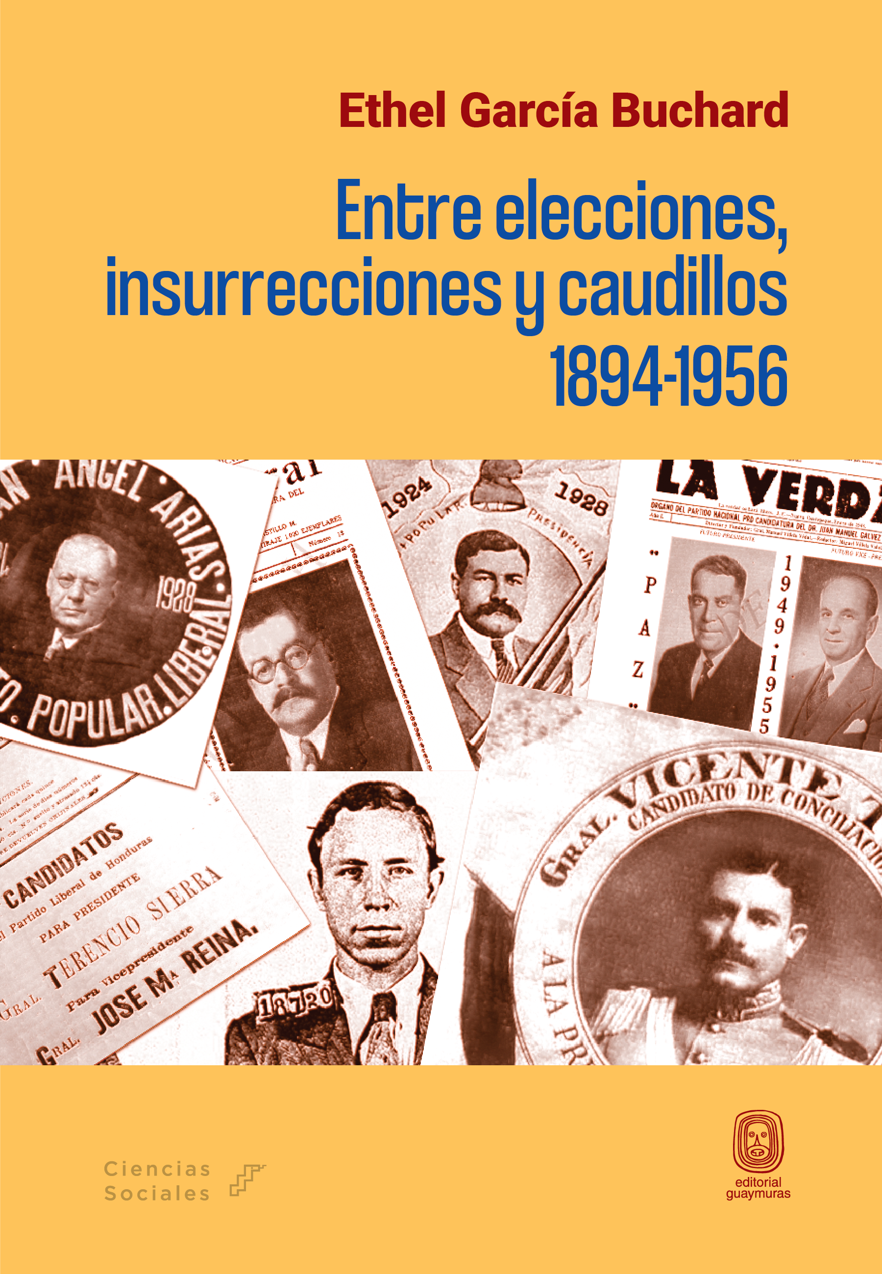 Entre elecciones, insurrecciones y caudillos (1894-1956)